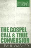 bokomslag Gospel Call & True Conversion, The