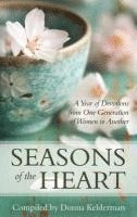 bokomslag Seasons of the Heart: A Year of Devotions from One Generation of Women to Another