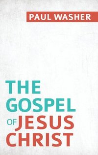 bokomslag Gospel of Jesus Christ, The