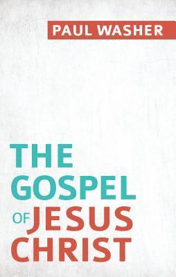 Paul Washer - Gospel of Jesus Christ, The (10-pack), Häftad