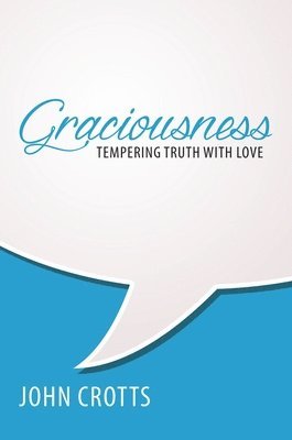 John Crotts - Graciousness, Häftad