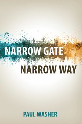 Narrow Gate, Narrow Way 1