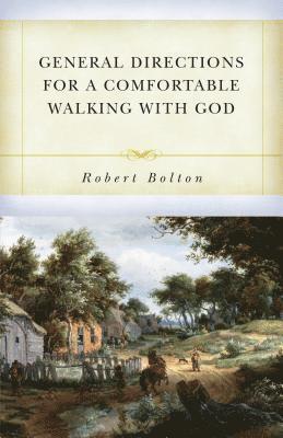 General Directions For A Comfortable Walking With God 1