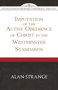 bokomslag Imputation of the Active Obedience of Christ, The