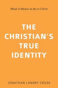 bokomslag Christian's True Identity, The
