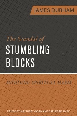 James Durham - Scandal of Stumbling Blocks, The, Häftad