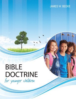 Bible Doctrine for Younger Children, Second Edition 1