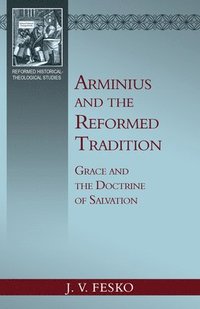 bokomslag Arminius and the Reformed Tradition