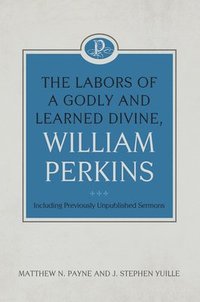 bokomslag Labors of a Godly and Learned Divine, The