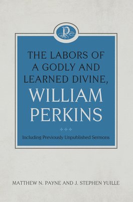 bokomslag Labors of a Godly and Learned Divine, The