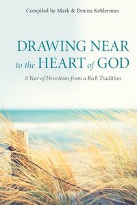 bokomslag Drawing Near to the Heart of God
