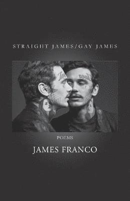 James Franco - Straight James / Gay James, Häftad
