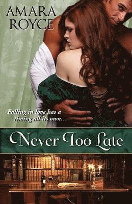 Amara Royce - Never Too Late, Häftad