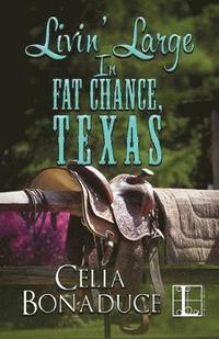 bokomslag Livin' Large in Fat Chance, Texas