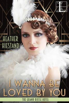 Heather Hiestand - I Wanna Be Loved by You, Häftad