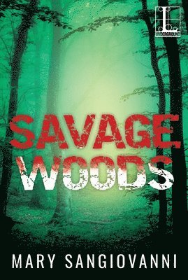 Mary Sangiovanni - Savage Woods, Häftad
