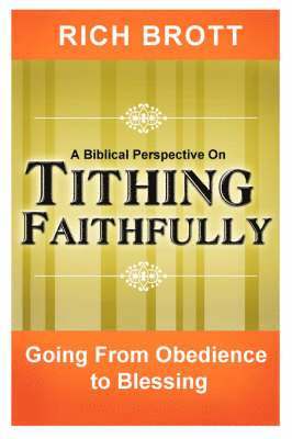 bokomslag A Biblical Perspective on Tithing Faithfully