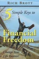 bokomslag 5 Simple Keys to Financial Freedom: Change Your Life Forever!