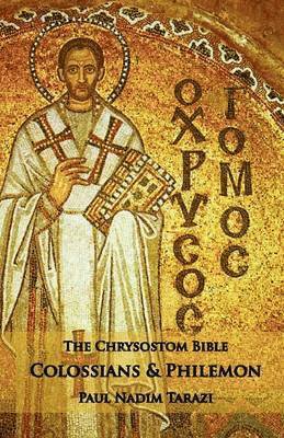 The Chrysostom Bible - Colossians & Philemon 1