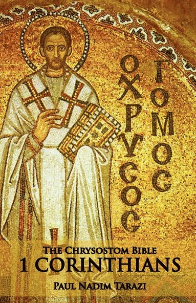 bokomslag The Chrysostom Bible - 1 Corinthians