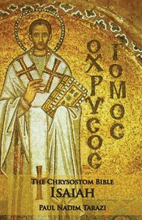 bokomslag The Chrysostom Bible - Isaiah