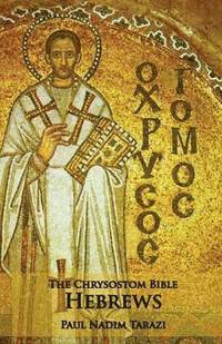 bokomslag The Chrysostom Bible - Hebrews