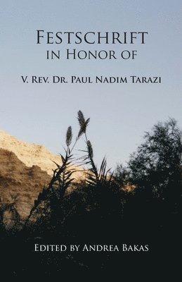 Andrea Bakas - Festschrift in Honor of V. Rev. Dr. Paul Nadim Tarazi, Häftad