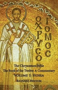 bokomslag The Chrysostom Bible - Hosea