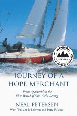 Neal Petersen, William P Baldwin, Patty Fulcher, William P. Baldwin - Journey of a Hope Merchant, Inbunden
