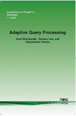 Adaptive Query Processing