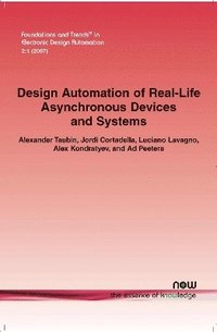 bokomslag Design Automation of Real-Life Asynchronous Devices and Systems