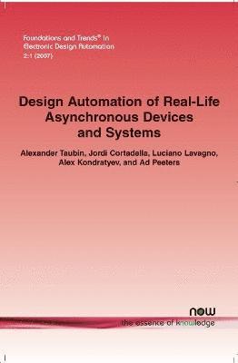 Design Automation of Real-Life Asynchronous Devices and Systems 1