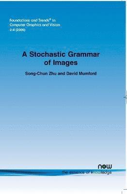 Stochastic Grammar of Images