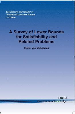 A Survey of Lower Bounds for Satisfiability and Related Problems 1