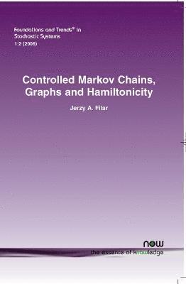 Jerzy A. Filar - Controlled Markov Chains, Graphs & Hamiltonicity, Häftad