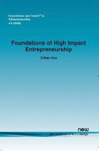 bokomslag Foundations of High Impact Entrepreneurship