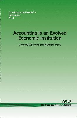 Accounting is an Evolved Economic Institution 1