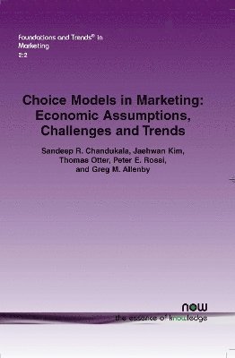 bokomslag Choice Models in Marketing: Economic Assumptions, Challenges and Trends