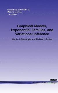 bokomslag Graphical Models, Exponential Families, and Variational Inference