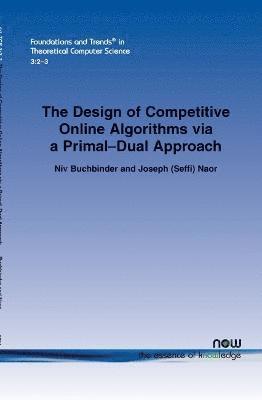 bokomslag The Design of Competitive Online Algorithms via a Primal-Dual Approach
