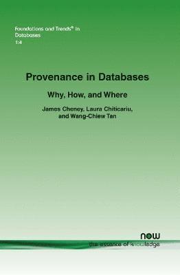 bokomslag Provenance in Databases: Why, How, and Where