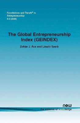bokomslag The Global Entrepreneurship Index (Geindex)