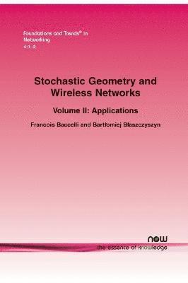bokomslag Stochastic Geometry and Wireless Networks: Volume II Applications