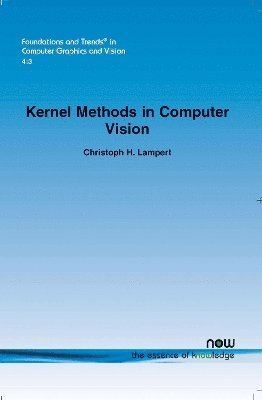 Christoph H. Lampert - Kernel Methods in Computer Vision, Häftad