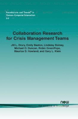 Jill L. Drury, Emily Beaton, Lindsley Boiney, Michael O. Duncan, Robin GreenPope, Maurice D. Howland, Gary L. Klein - Collaboration Research for Crisis Management Teams, Häftad