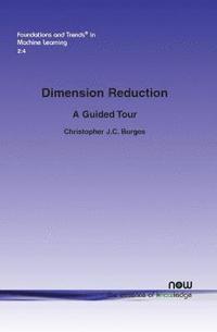 bokomslag Dimension Reduction: A Guided Tour