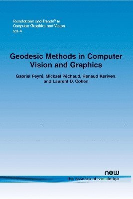 Geodesic Methods in Computer Vision and Computer Graphics