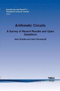 bokomslag Arithmetic Circuits: A Survey of Recent Results and Open Questions