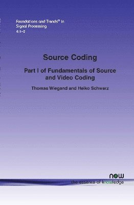 bokomslag Source Coding: Part I of Fundamentals of Source and Video Coding