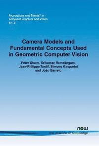 bokomslag Camera Models and Fundamental Concepts Used in Geometric Computer Vision